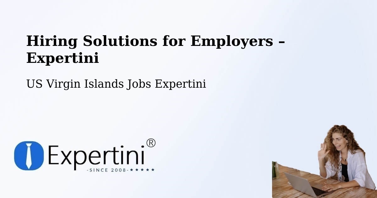 Hiring Solutions for Employers in Northcentral - Northcentral, US Virgin Islands Jobs Expertini