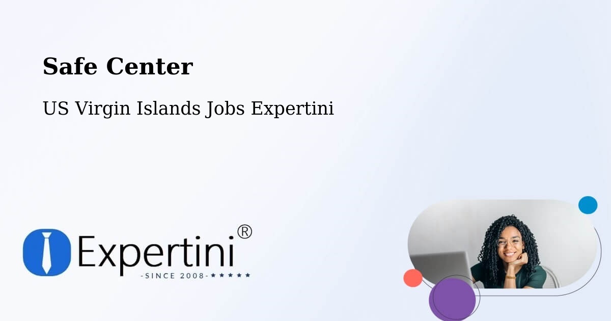 Safety Center – Northcentral - US Virgin Islands Jobs Expertini